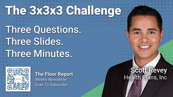 Health Plans, Inc. - 3x3x3 Challenge With Scott Revey
