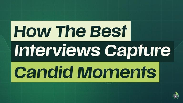 Short 4: How the Best Interviews Capture Candid Moments