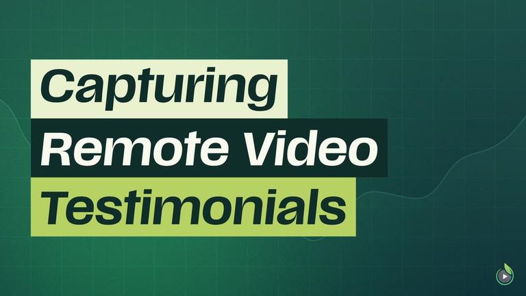 Short 7: Capturing Remote Video Testimonials