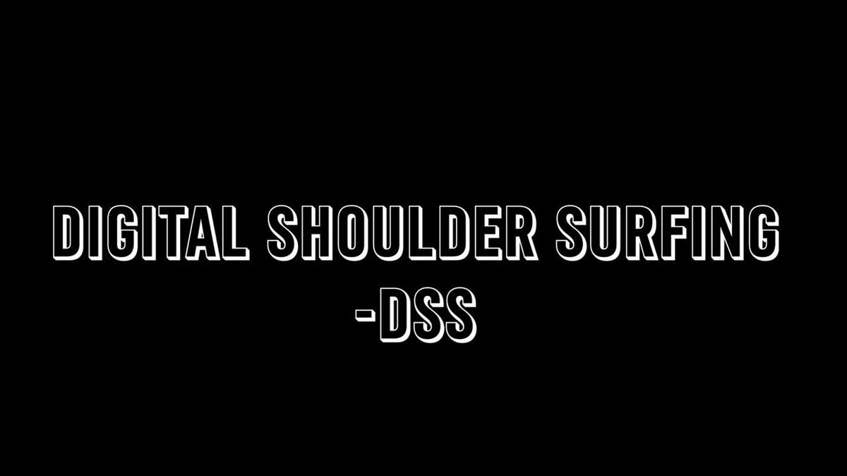 Training Tip - Digital Shoulder Surfing (DSS)