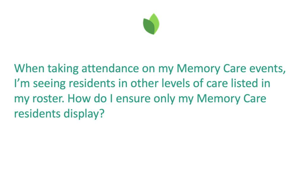 How to see only residents from 1 level of care during attendance?