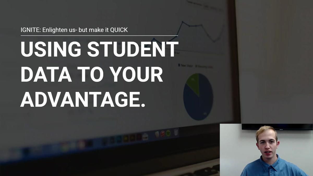 Ignite Session: Using Student Data