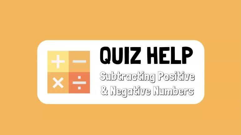 Quiz Help Subtract Pos and Neg.mp4