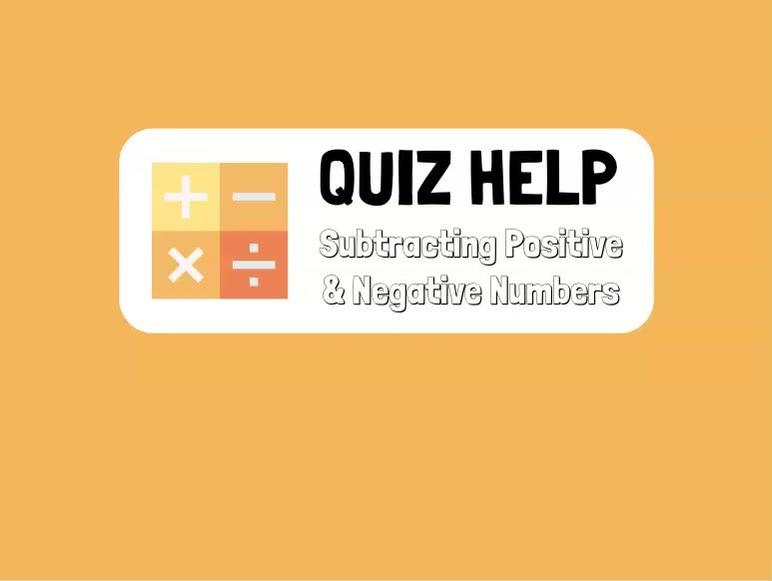 Quiz Help Subtract Pos and Neg.mp4