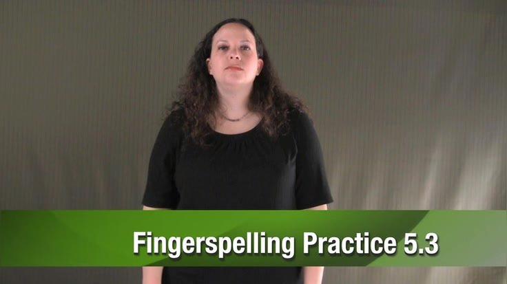 Unit5_Fingerspelling_Practice_5-3.mp4
