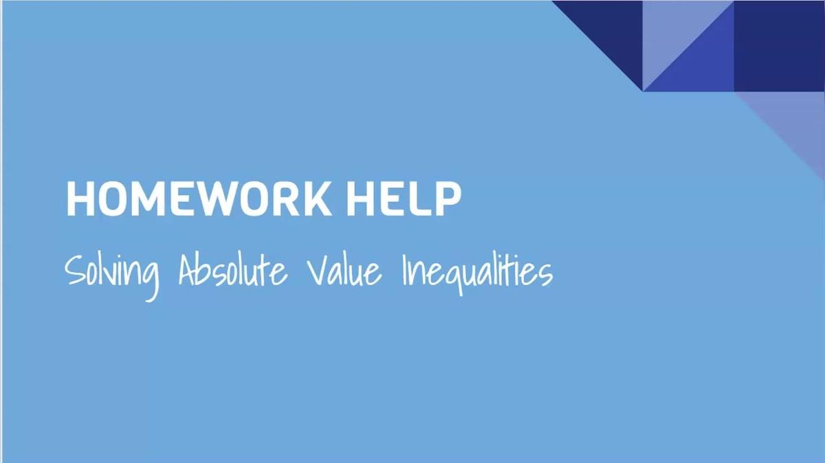 HH Solving Absolute Value Inequalities.mp4
