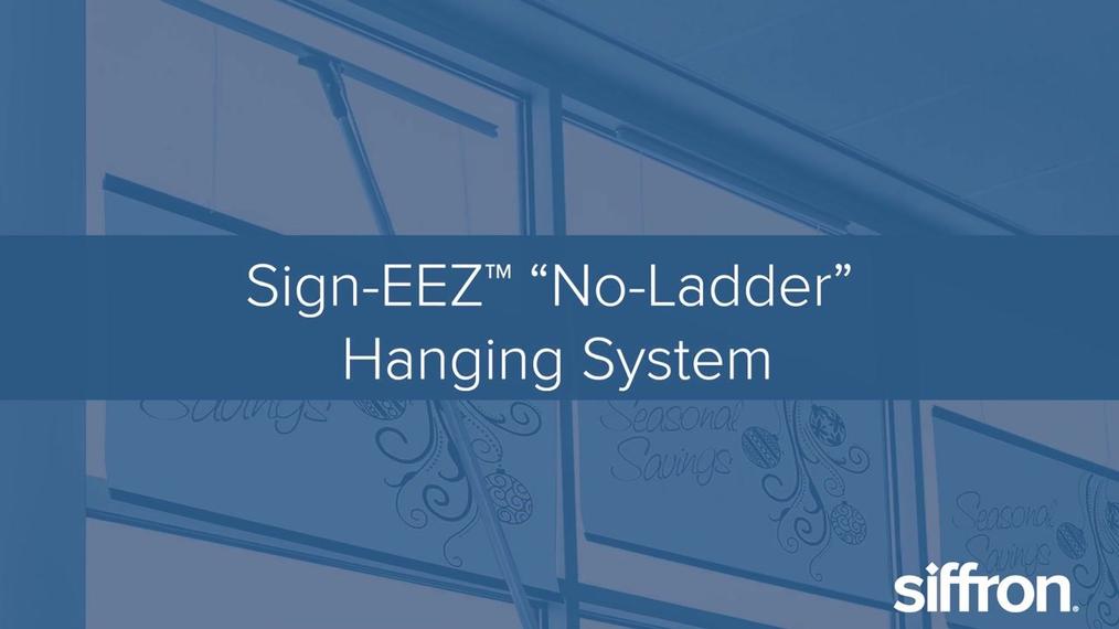 Sign-EEZ™ “No-Ladder” Hanging System
