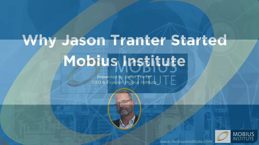 Why Jason Tranter Started Mobius Institute.mp4