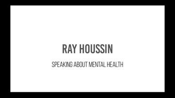 Ray Houssin - Mental Health