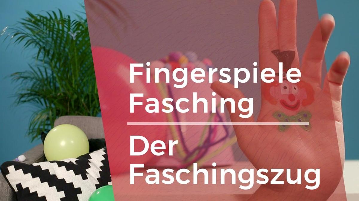 Fingerspiele - Fasching 01 - Der Faschingszug