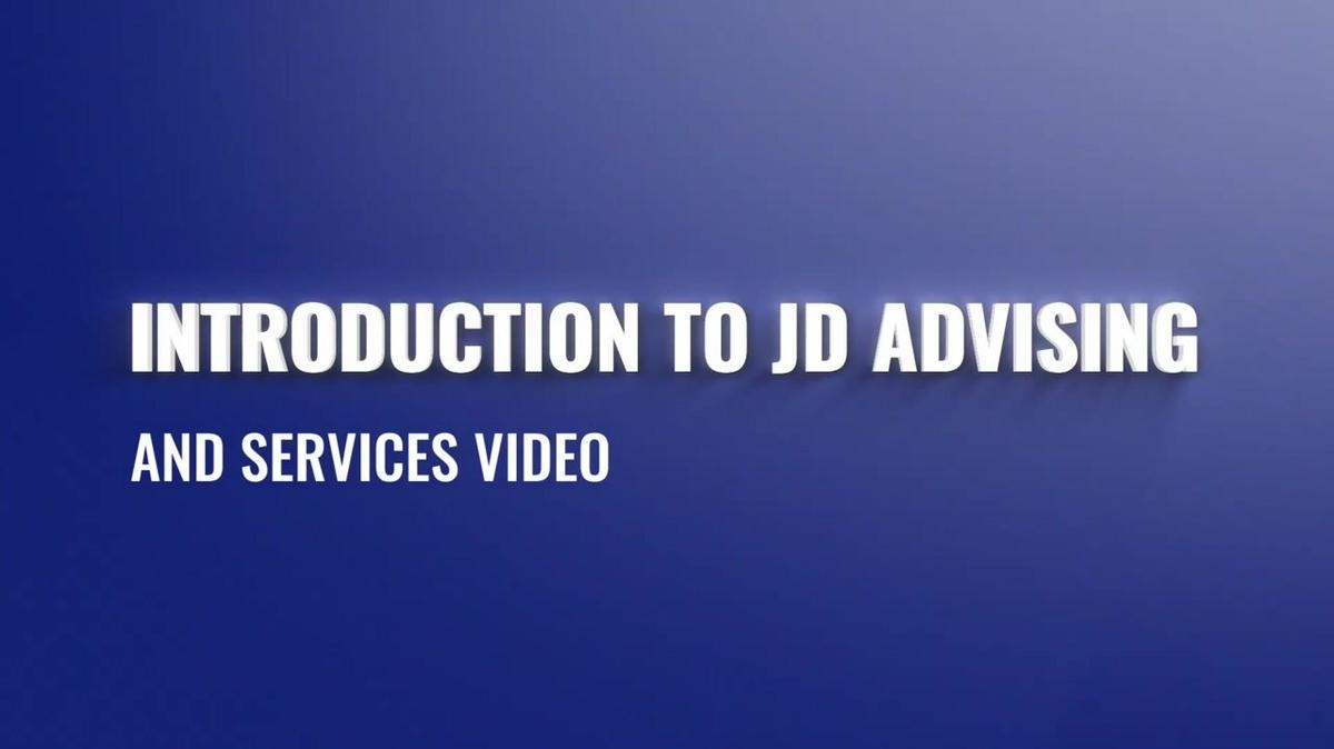 Introduction to JD Advising and Services Video.mp4