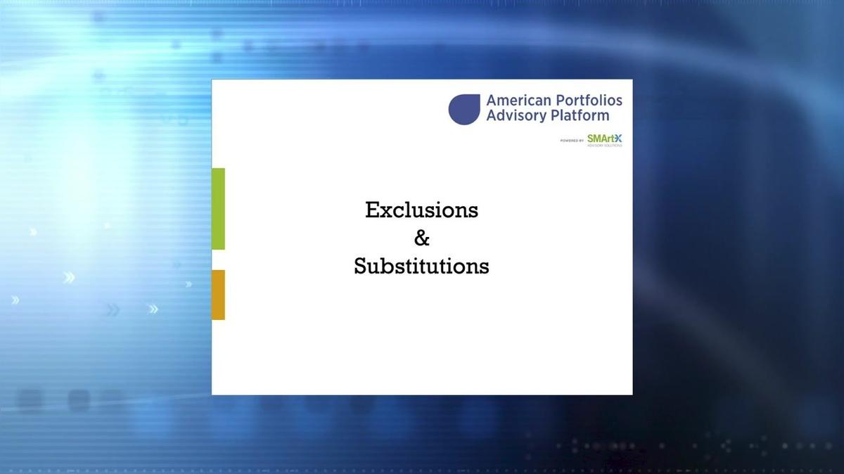 AP Advisory Platform Tutorial: Exclusions and Substitutions