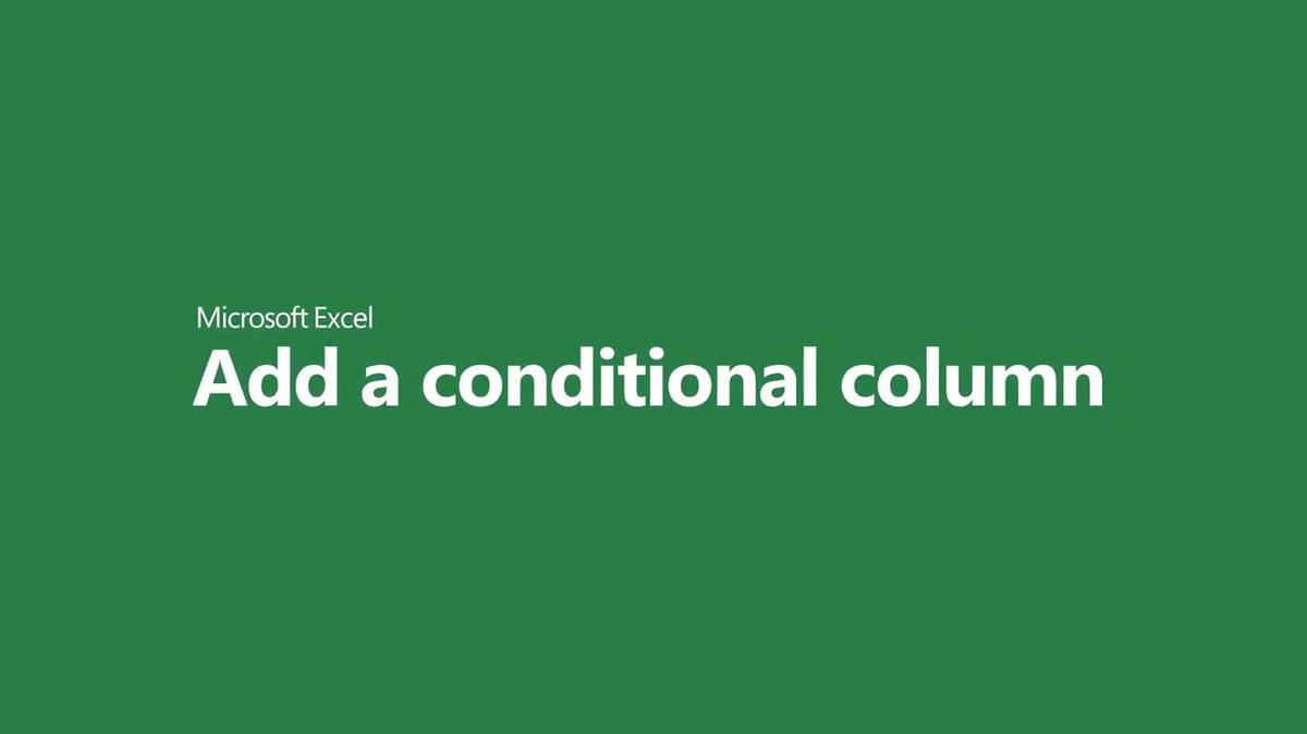 Add a conditional column in Microsoft Excel