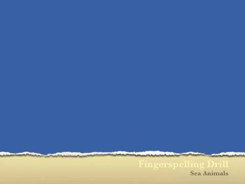 Expressive Fingerspelling Practice - Sea Animals.mp4