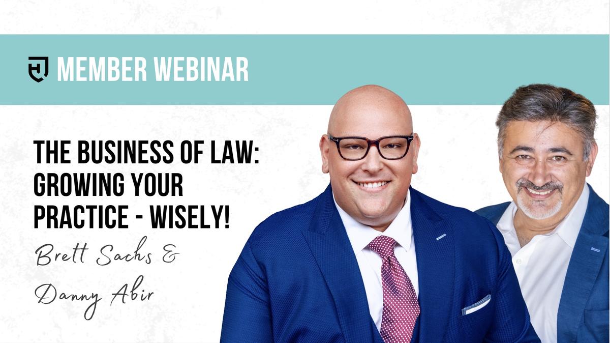 Business of Law: Growing your Practice Wisely