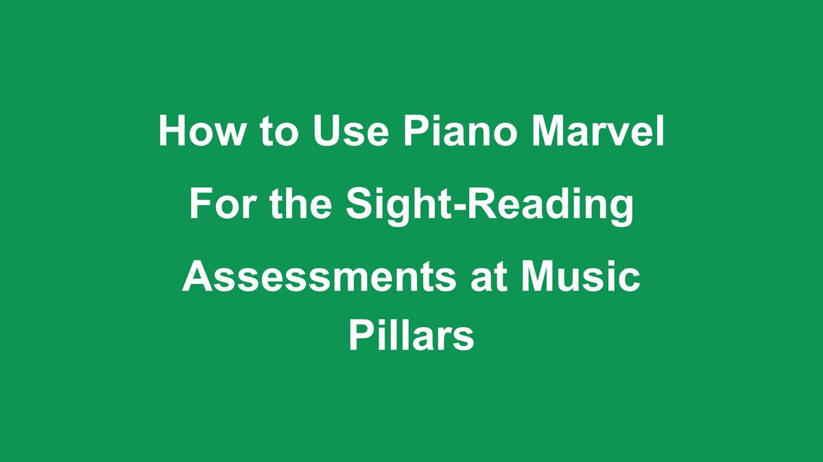 How to use Piano Marvel for sight reading assess