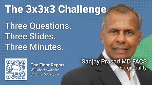 SurgiQuality - 3x3x3 Challenge with Sanjay Prasad MD FACS