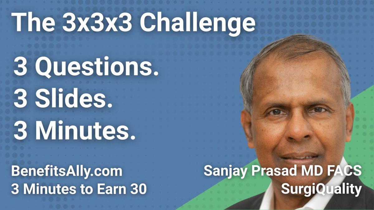 SurgiQuality - 3x3x3 Challenge with Sanjay Prasad MD FACS