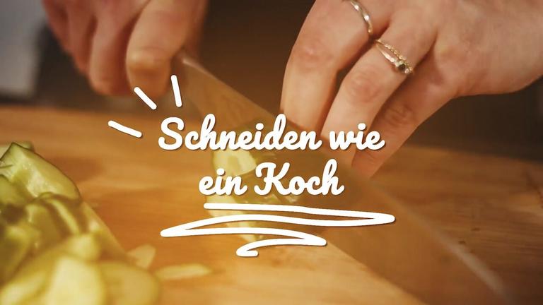 Schneiden wie ein Koch