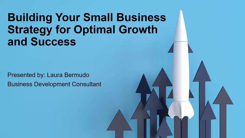 Building Your Small Business Strategy for Optimal Growth and Success