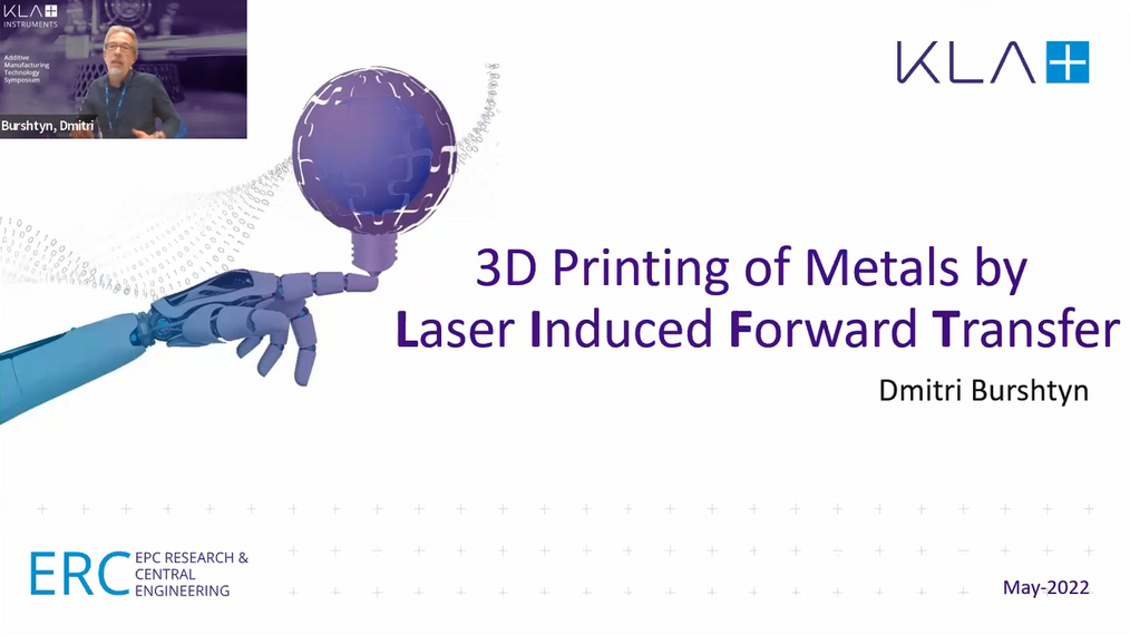 Additive Manufacturing Symposium: 3D Printing of Metals by Laser Induced Forward Transfer