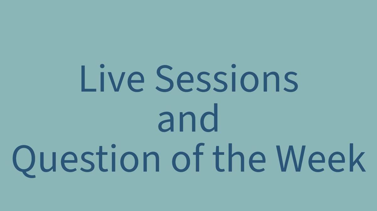 Live Sessions &amp; QOTW