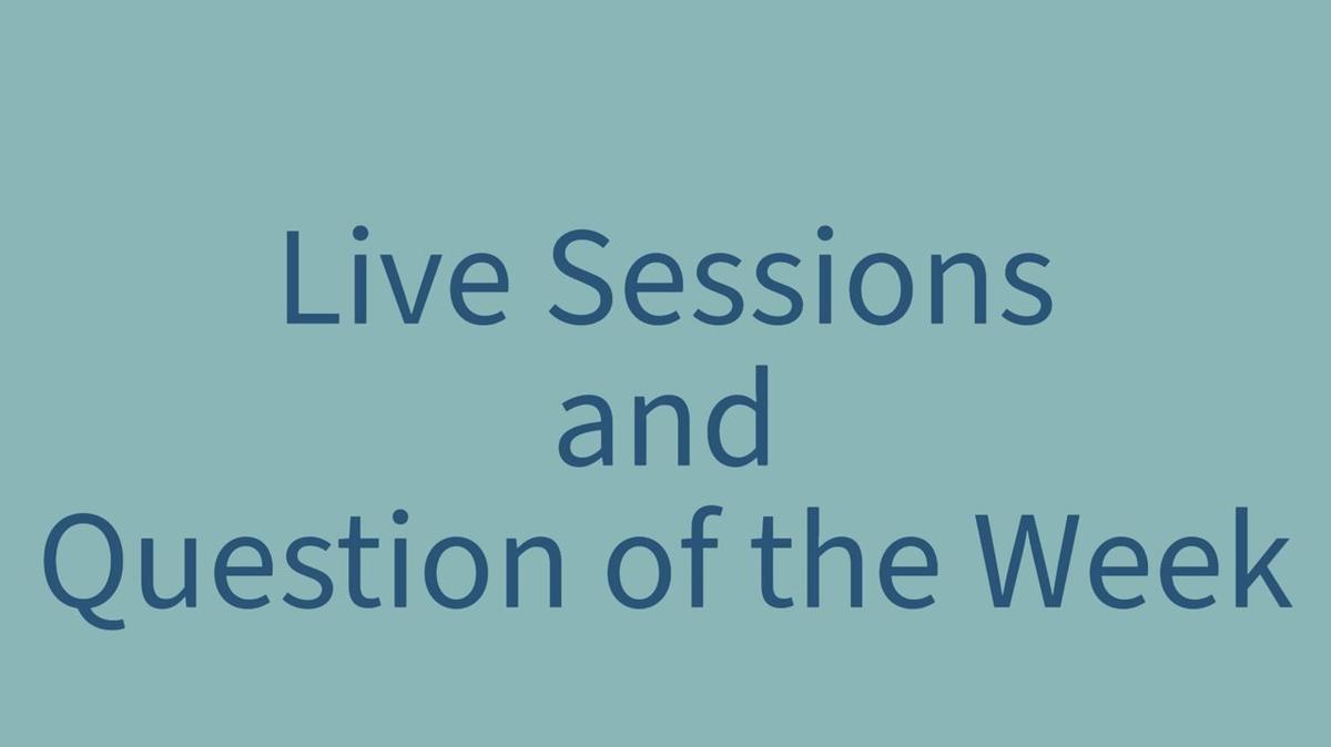 Live Sessions & QOTW