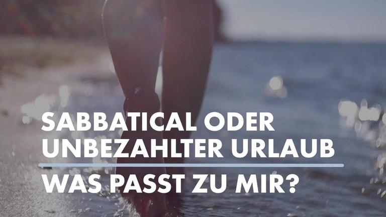 Sabbatical oder unbezahlter Urlaub: Was passt zu mir?