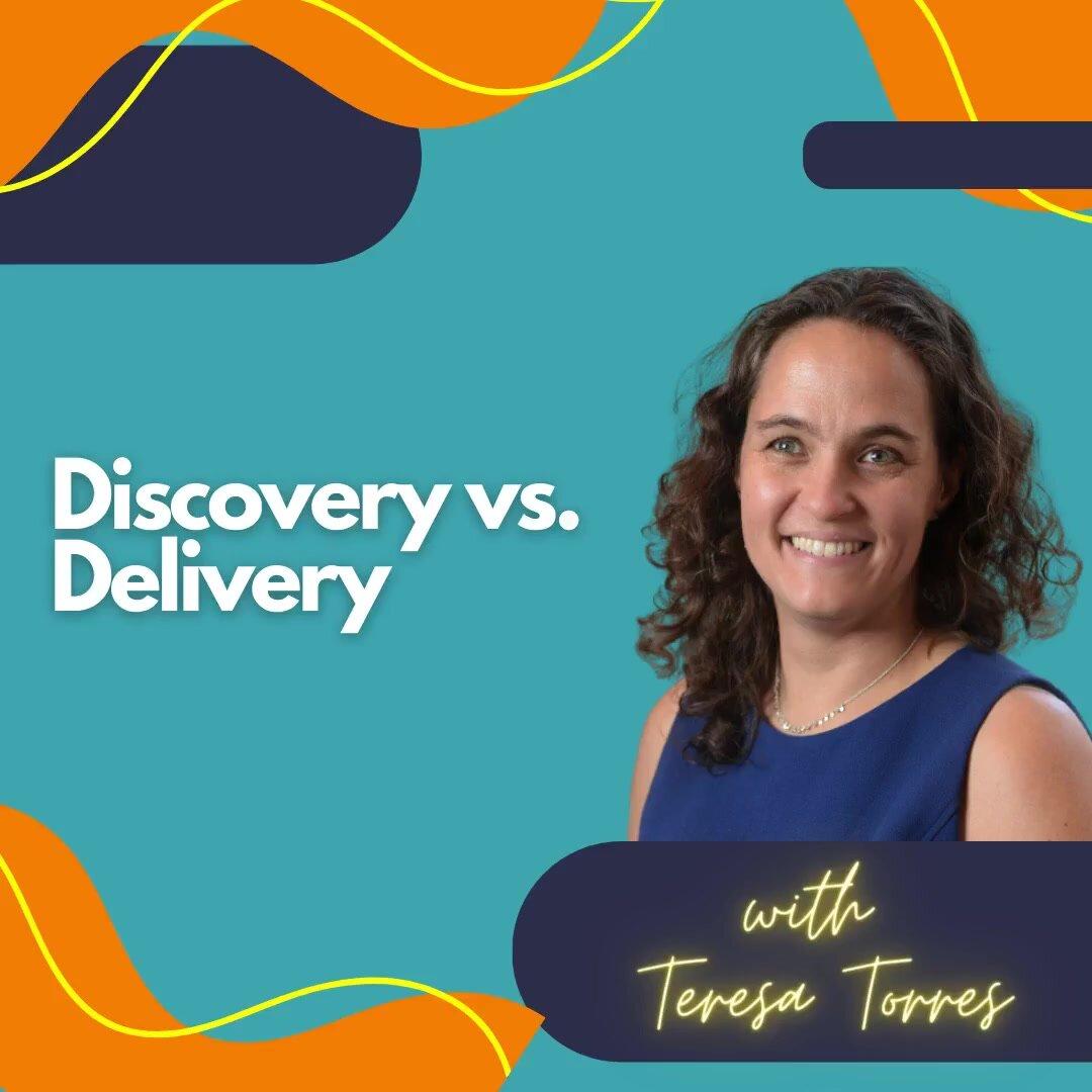 Discovery vs. Delivery