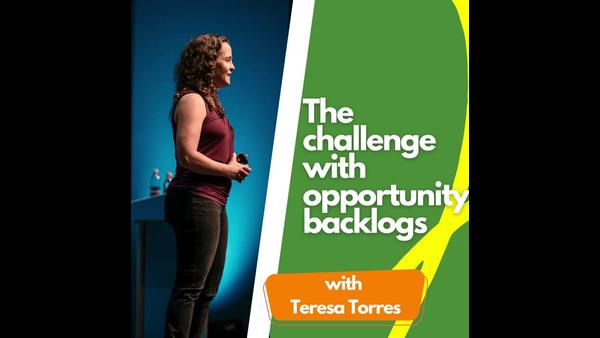 The challenge with opportunity backlogs.