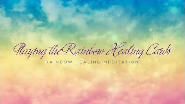 Playing With the Rainbow Healing Cards (Rainbow Healing Meditation)