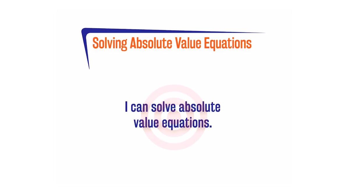 FLSP A.1.6 Solving Absolute Value Equations