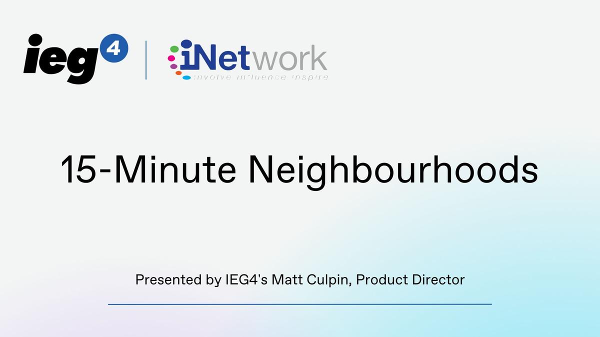 Powering 15-minute Neighbourhoods with iNetwork - 11th November 2022