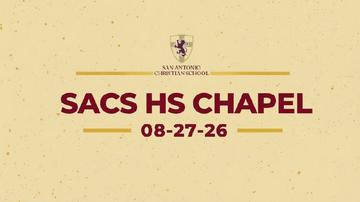 SACS HS Chapel 08-27-26