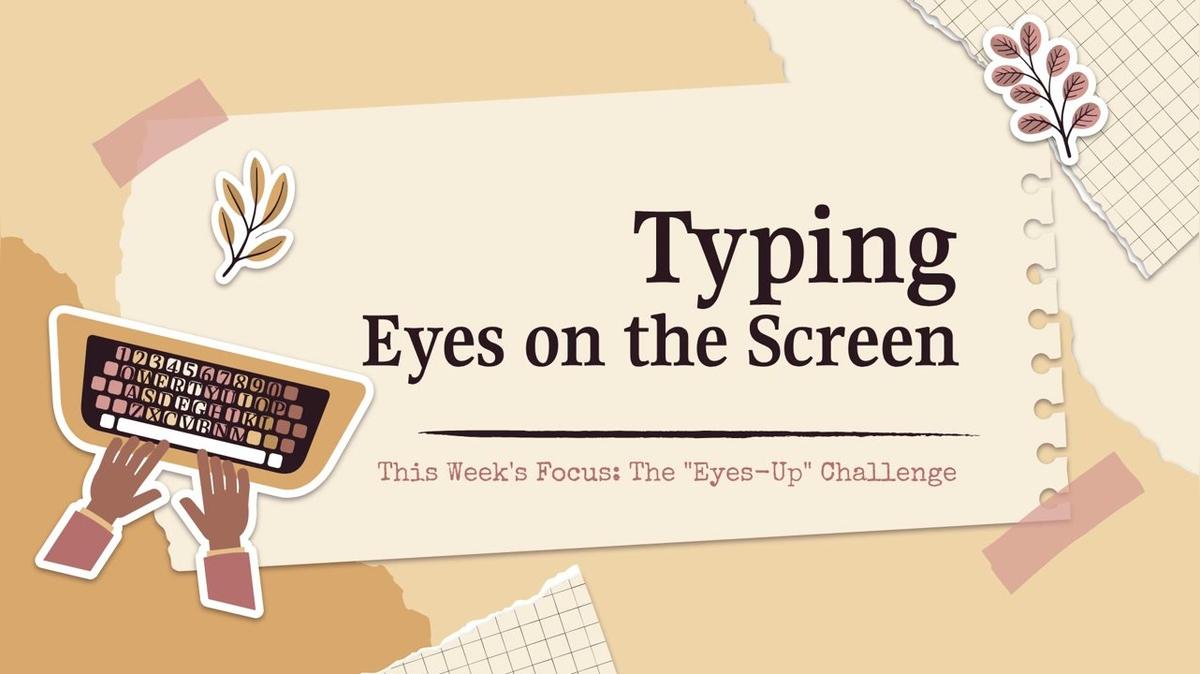 Typing Eyes on the Screen