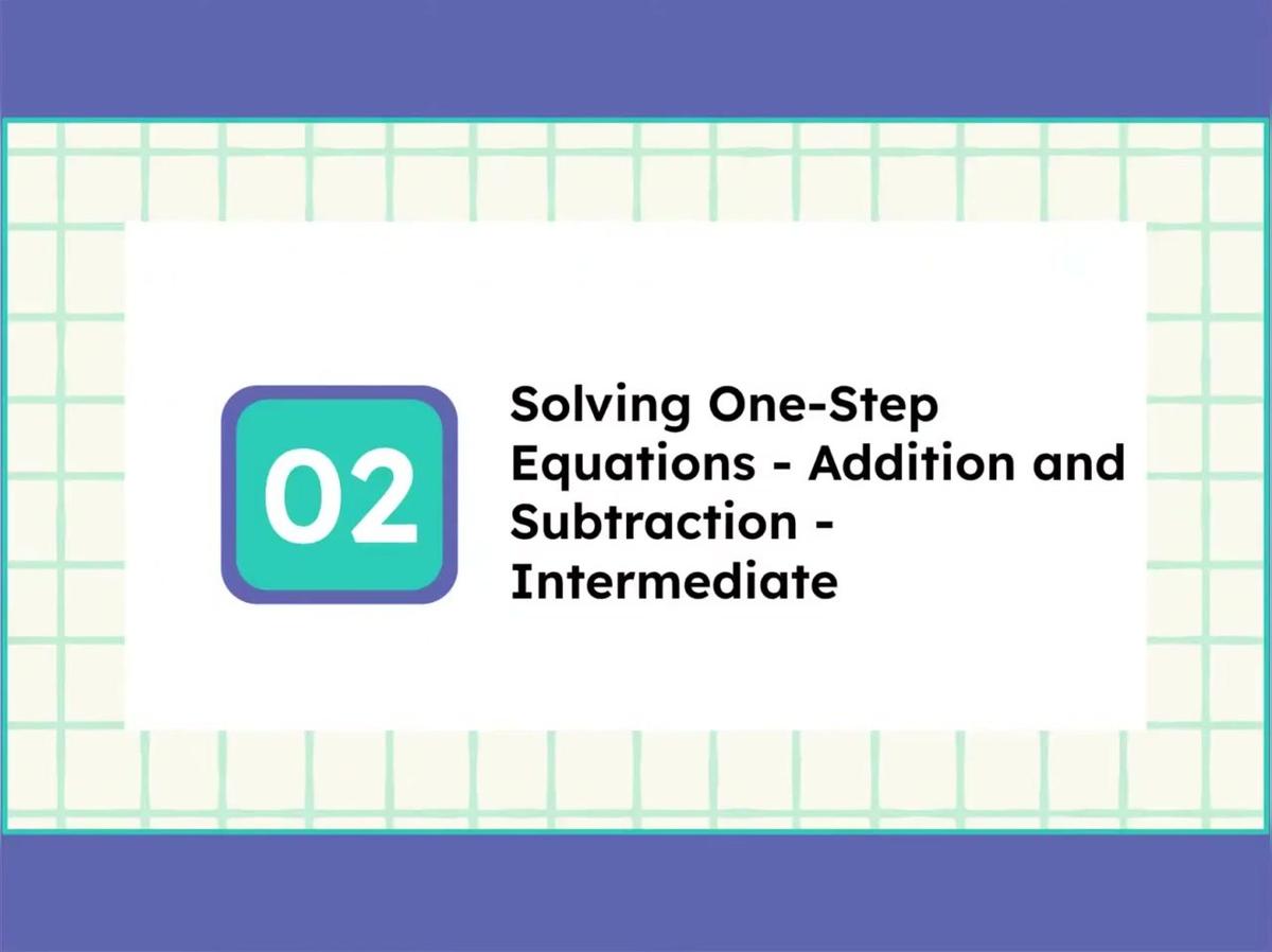 4.2 Solving One-Step Equations - Addition and Subtraction - SMR-2