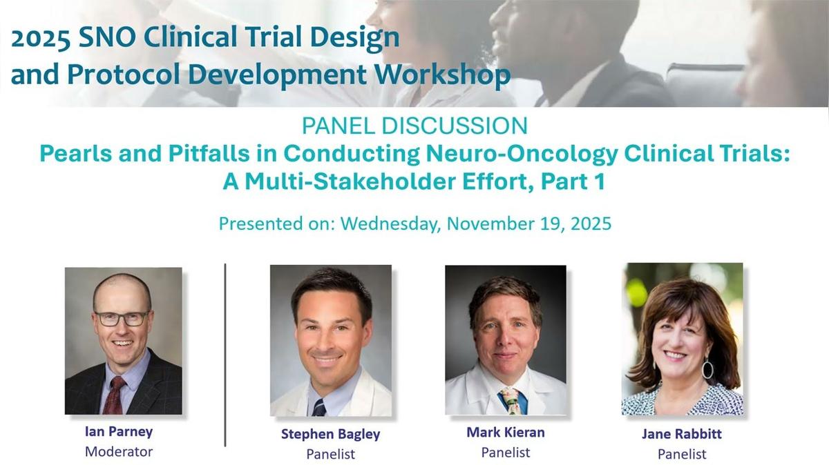 Clinical Trial Course, Pearls and Pitfalls in Conducting Neuro-Oncology Panels_Part 1 &amp; 2