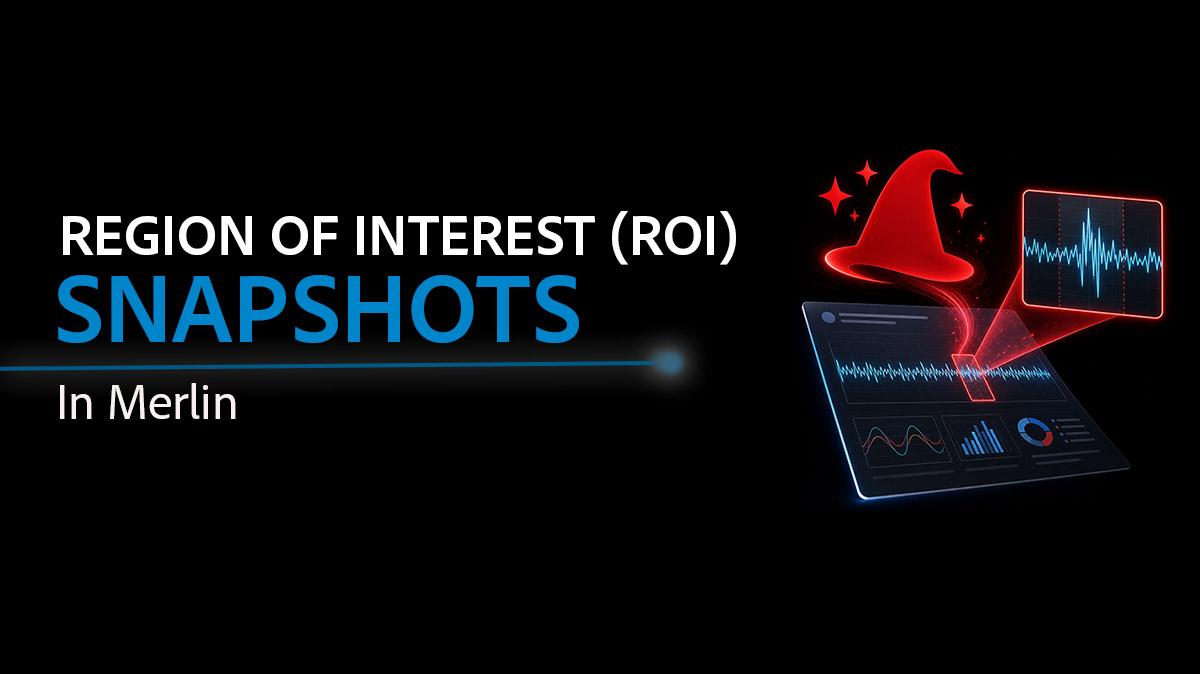 PMI AAP436 Region of Interest (ROI) Snapshots in Merlin