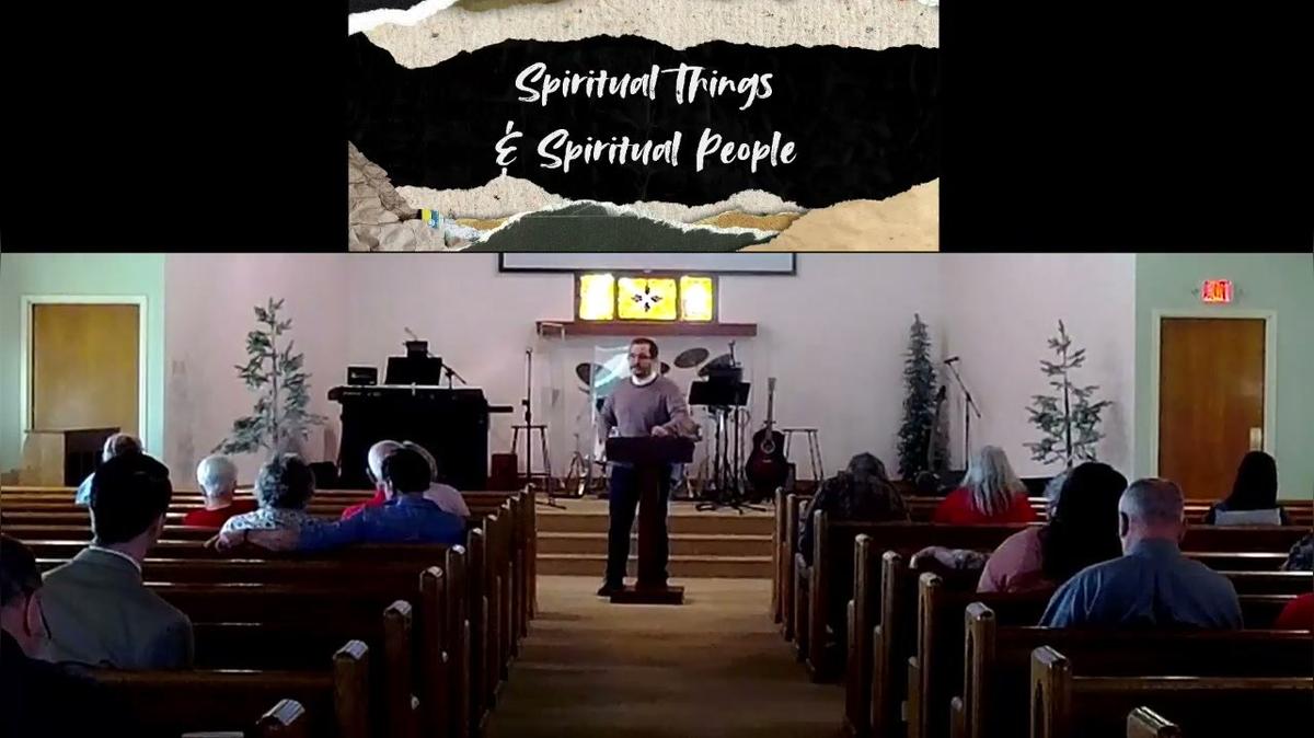 Spiritual Things &amp; Spiritual People – 1 Corinthians 2 - 02/15/2026