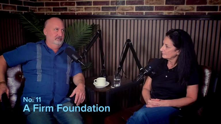 Part 11: A Firm Foundation