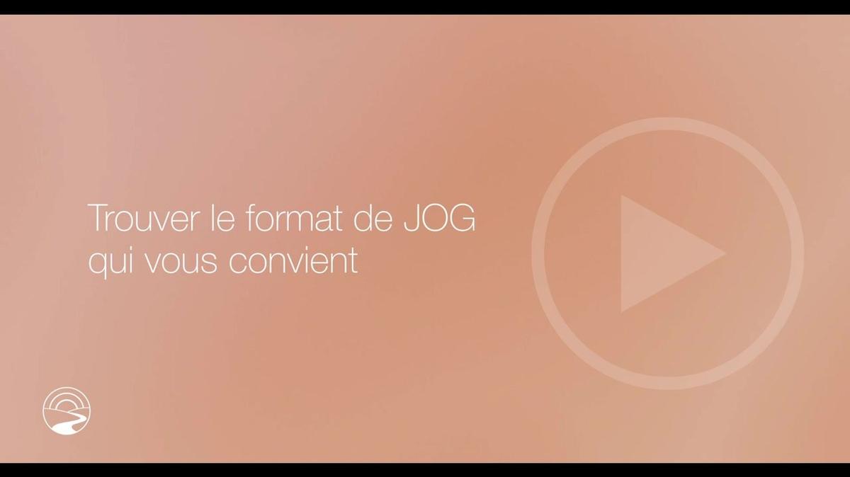 FR - Finding the Right JOG Format For You