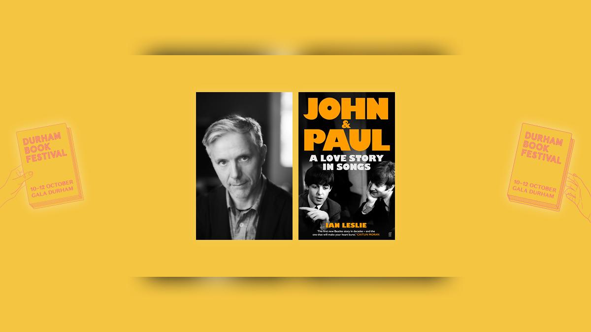 Ian Leslie: John and Paul