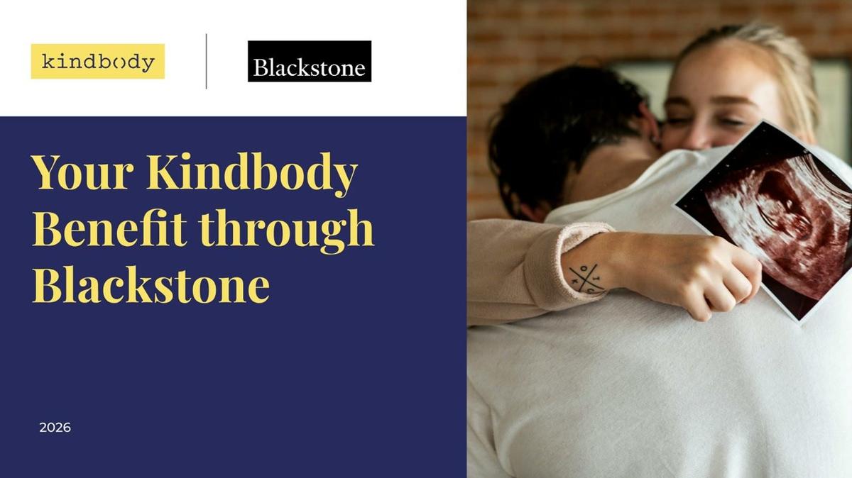 Kindbody x Blackstone Global Benefit 101