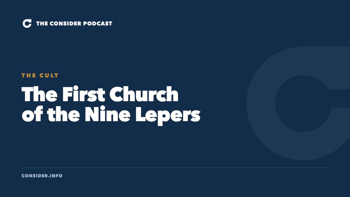 The First Church of the Nine Lepers Ep 100