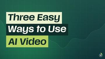 Short 5: Three Easy Ways to Use AI Video