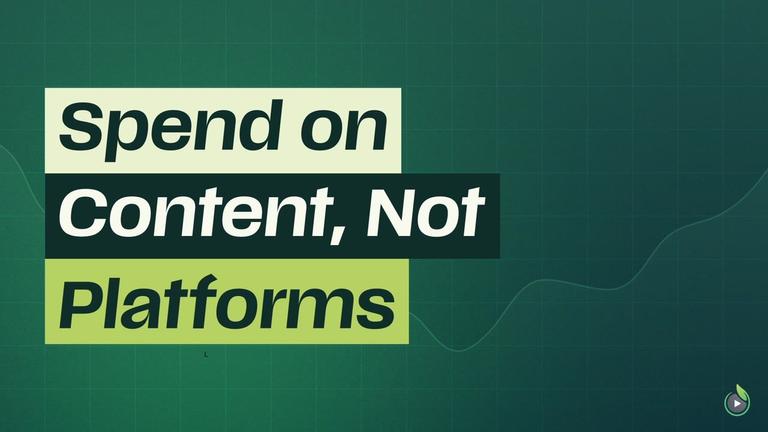 Short 2: Spend on Content, Not Platforms