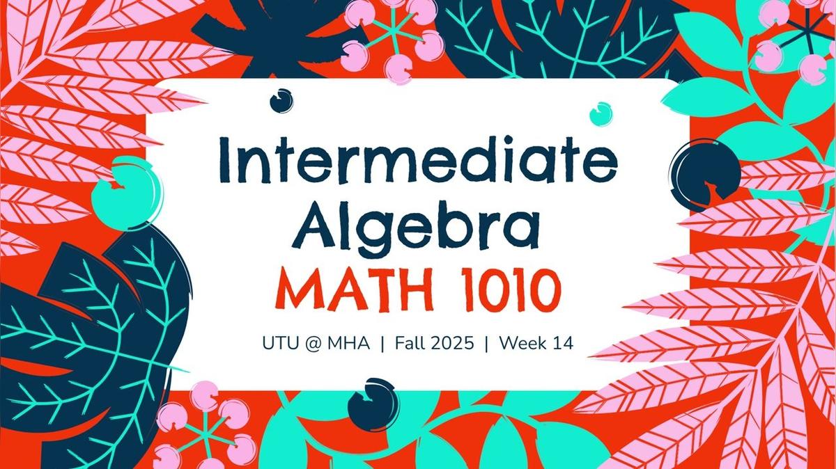 MATH 1010 Fall 2025 - Week 14