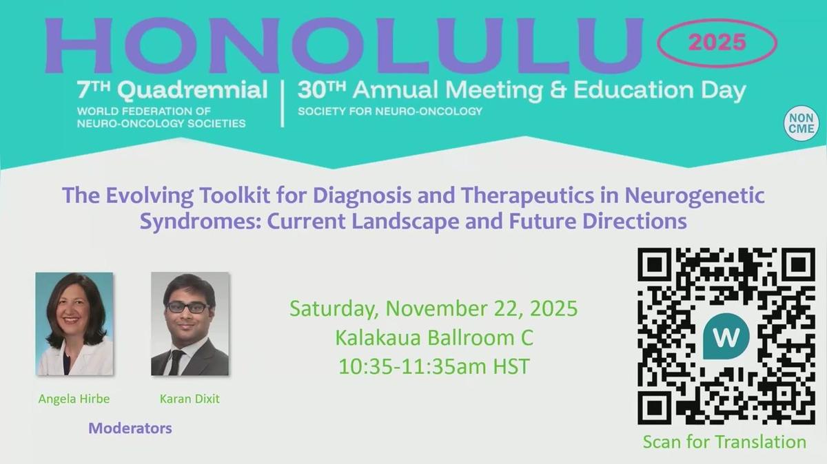 The Evolving Toolkit for Diagnosis and Therapeutics in Neurogenetic Syndromes Current Landscape and Future Directions - 10.35-11.35