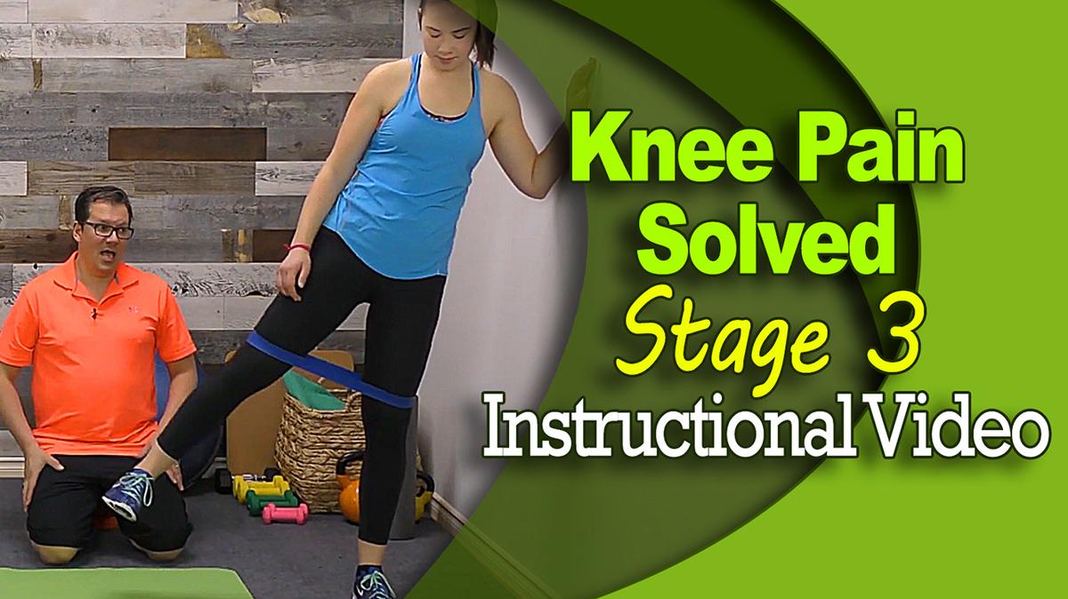 Knee Pain Solved - Stage 3 - Instructional Video