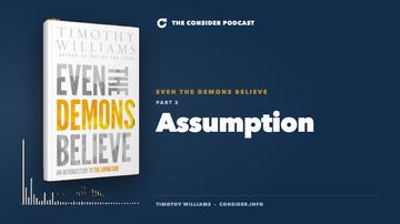 Even the Demons Believe: Assumption